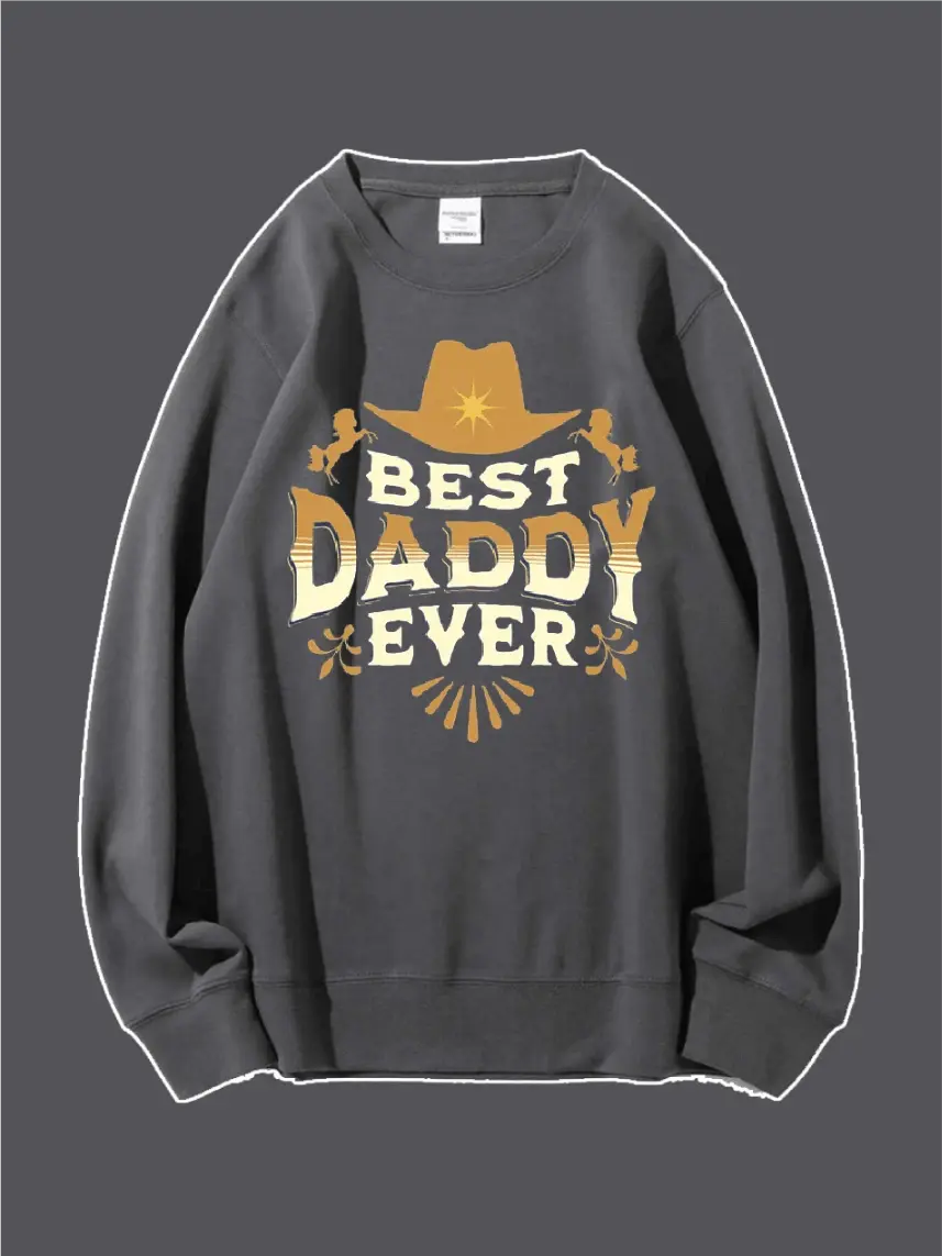 Best Daddy Ever Custom Sweatshirt - Emma Bridess