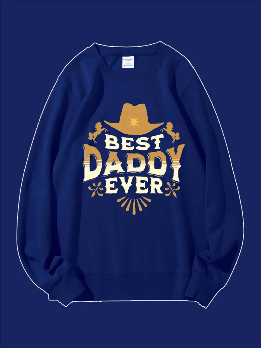 Best Daddy Ever Custom Sweatshirt - Emma Bridess