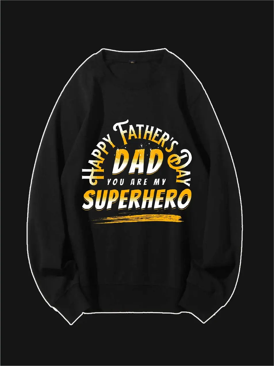 Dad You Are My Superhero Custom Sweatshirt