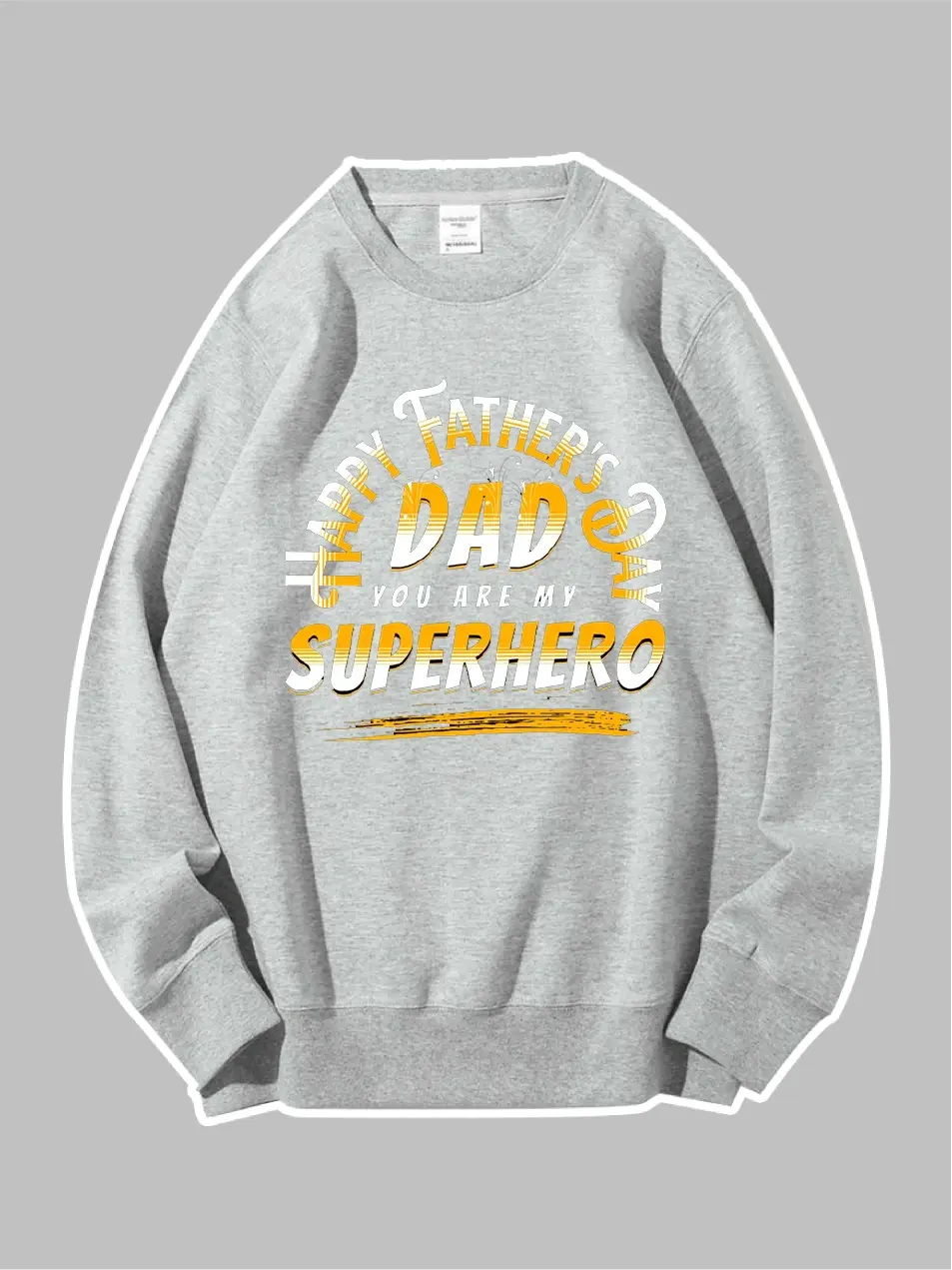 Dad You Are My Superhero Custom Sweatshirt