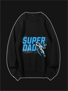 Super Dad Custom Sweatshirt