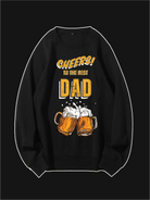 Cheers To The Best Dad Custom Sweatshirt