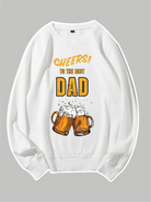 Cheers To The Best Dad Custom Sweatshirt