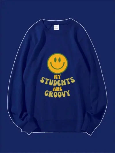 My Students Are Groovy Custom Sweatshirt