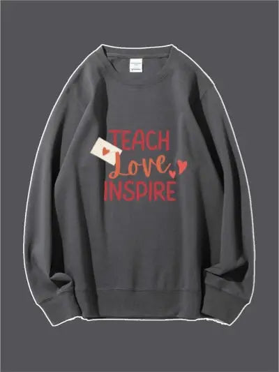 Teach Love Inspire Custom Sweatshirt