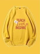 Teach Love Inspire Custom Sweatshirt