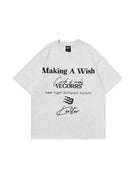 Making a Wish Slogan Graphic Tees