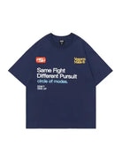 Same Fight Different Pursuit Slogan Tees