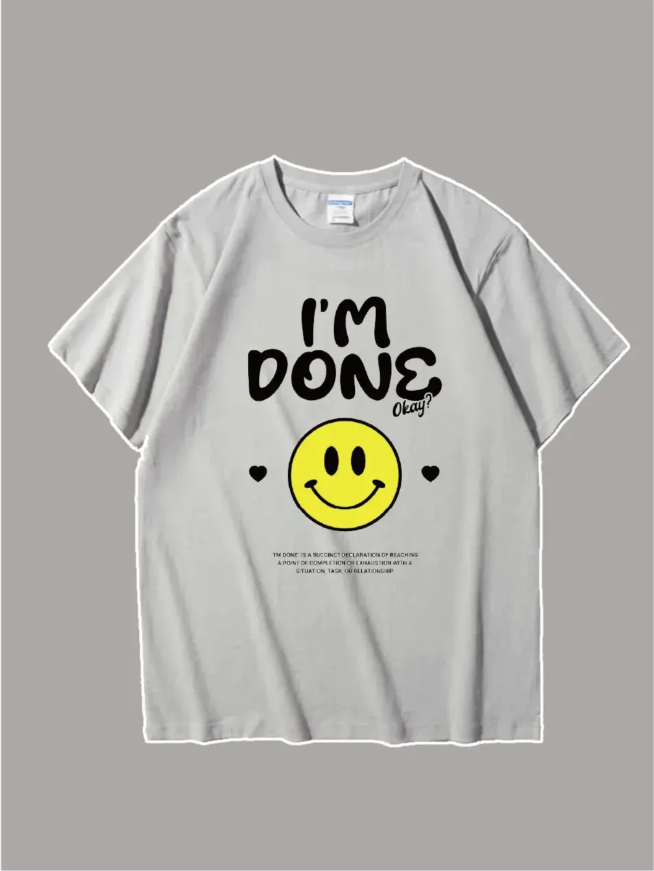 I'm Done Custom T-shirt