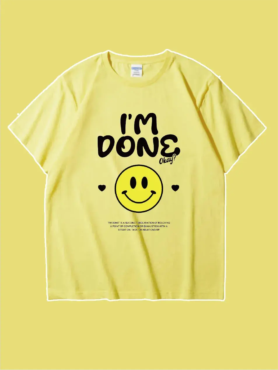 I'm Done Custom T-shirt