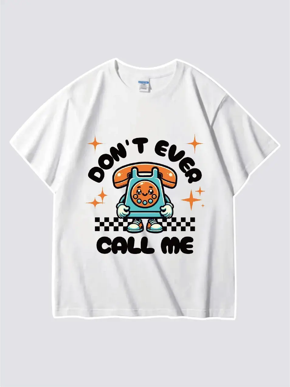 Don't Ever Call Me Funny T-shirt