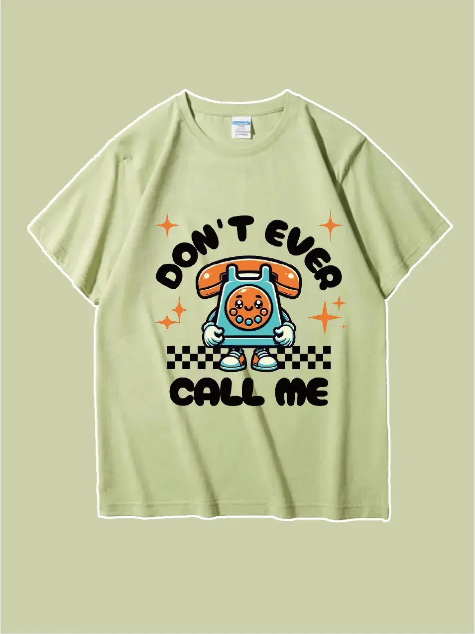 Don't Ever Call Me Funny T-shirt