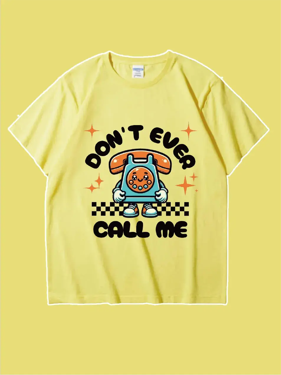 Don't Ever Call Me Funny T-shirt