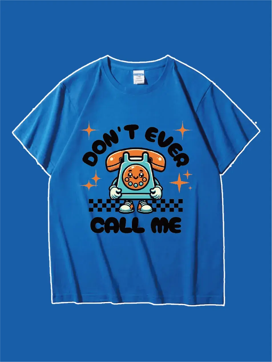 Don't Ever Call Me Funny T-shirt