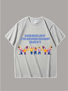 Hooray Friendship Day Custom T-shirt